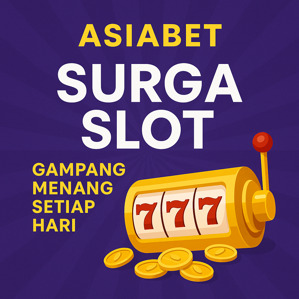 Asiabet: Surga Slot Online Gampang Menang Setiap Hari