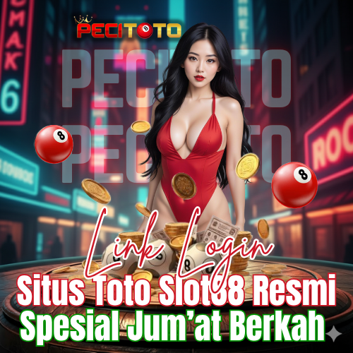 PECITOTO : Situs Toto Slot88 Resmi Spesial Jum’at Berkah 2025 by Hey siriusly