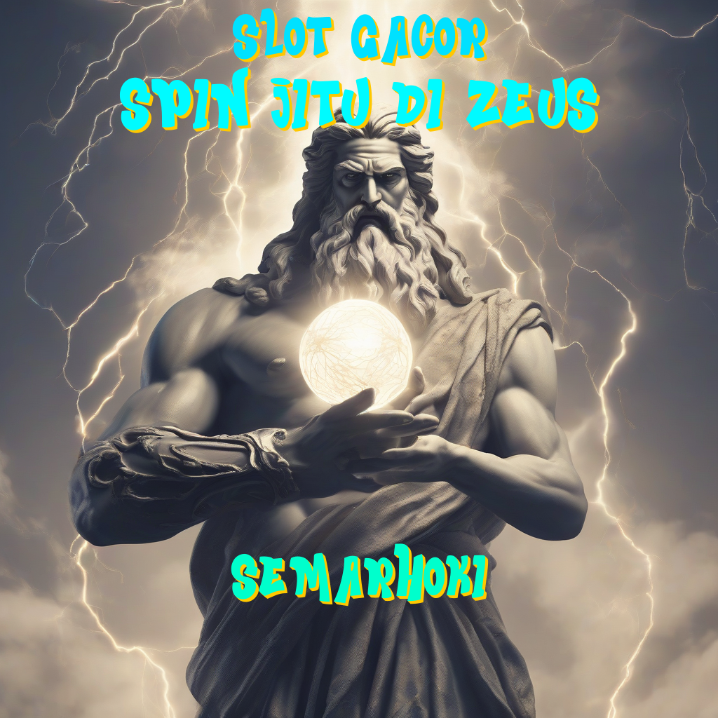 SEMARHOKI | Spinjitu Di Permainan Zeus Slot Gacor 2025 image 1