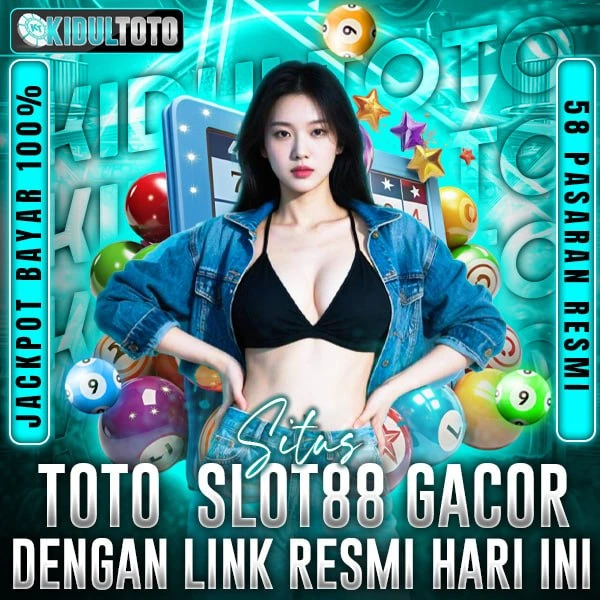 KIDULTOTO ❤ Situs Toto Slot88 Gacor dengan Link Resmi Hari Ini
